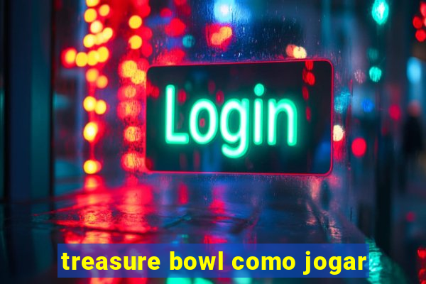 treasure bowl como jogar